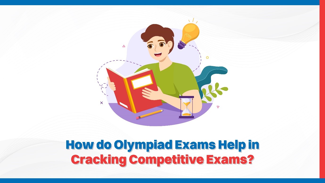 How do Olympiad Exams Help in Cracking Competitive Exams.jpg